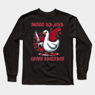 goose chose violence Long Sleeve T-Shirt